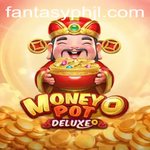 Exploring MoneyPotDELUXE: The Ultimate Fantasy Gaming Experience