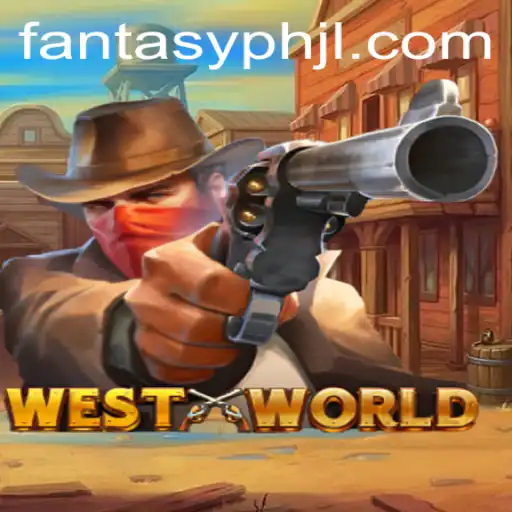 Explore the Dynamic World of WestWorld: A New Era of FantasyPh Gaming
